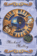 The Wild West Witches - Molloy, Michael