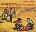 The Wild Wild West + Cool Water