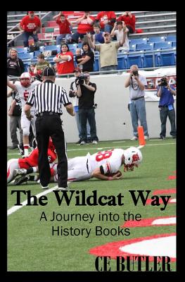 The Wildcat Way: A Journey Into the History Books - Butler, Ce