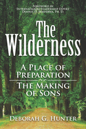 The Wilderness: A Place of Preparation