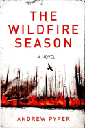 The Wildfire Season - Pyper, Andrew