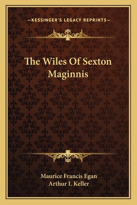 The Wiles of Sexton Maginnis - Egan, Maurice Francis