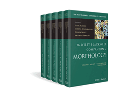 The Wiley Blackwell Companion to Morphology, 5 Volume Set