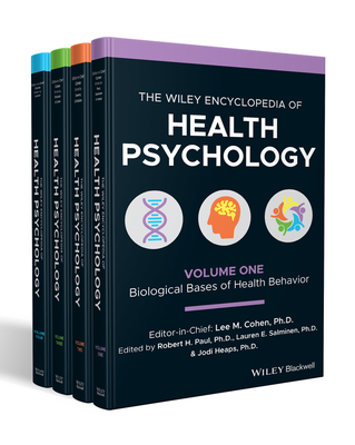 The Wiley Encyclopedia of Health Psychology, 4 Volume Set - Cohen, Lee (Editor-in-chief)