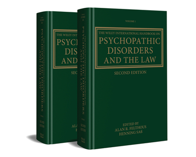 The Wiley International Handbook on Psychopathic Disorders and the Law - Felthous, Alan (Editor), and Sa, Henning (Editor)