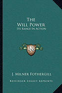 The Will Power: Its Range In Action