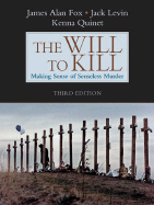 The Will to Kill: Making Sense of Senseless Murder