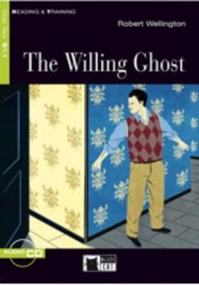 THE WILLING GHOST + CD (NIVEL 2 B1.1) - WELLINGTON, ROBERT