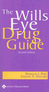 The Wills Eye Drug Guide: Diagnostic and Therapeutic Medications - Rhee, Douglas J, and Deramo, Vincent A, MD