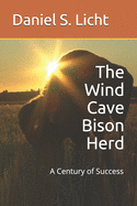 The Wind Cave Bison Herd: A Century of Success