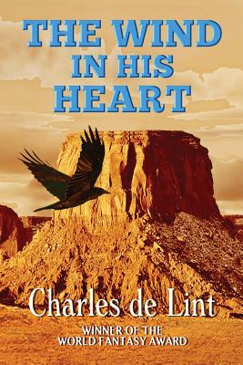 The Wind in His Heart - de Lint, Charles
