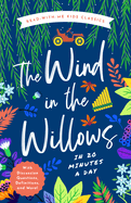 The Wind in the Willows in 20 Minutes a Day: A Read-With-Me Book with Discussion Questions, Definitions, and More!