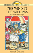 The Wind in the Willows: In Easy-To-Read Type