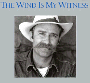 The Wind Is My Witness: A Wyoming Album
