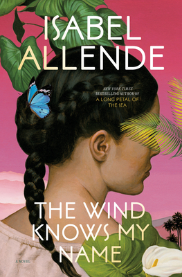 The Wind Knows My Name - Allende, Isabel, and Riddle, Frances (Translated by)