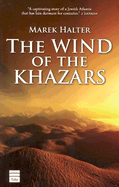 The Wind of the Khazars - Halter, Marek