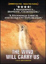 The Wind Will Carry Us - Abbas Kiarostami