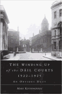 The Winding Up of the Dail Courts, 1922-1925: An Obvious Duty