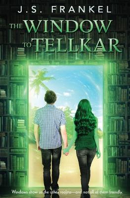 The Window to Tellkar - Frankel, J S