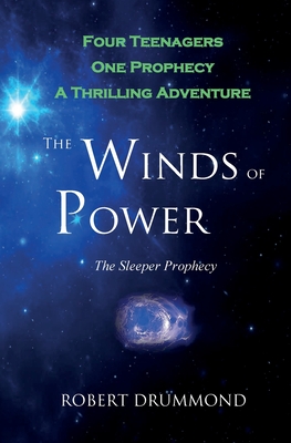 The Winds of Power - The Sleeper Prophecy - Drummond, Robert A