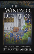 The Windsor Deception: The great medieval saga continues