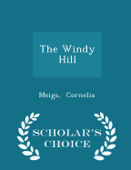 The Windy Hill - Scholar's Choice Edition