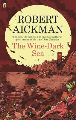 The Wine-Dark Sea - Aickman, Robert