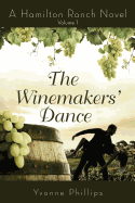 The Winemakers' Dance: A Hamilton Ranch Novel