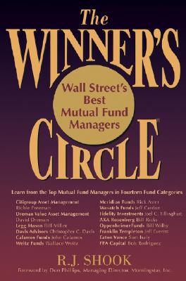 The Winner's Circle: Wall Street's Best Mutual Fund Managers - Shook, R J