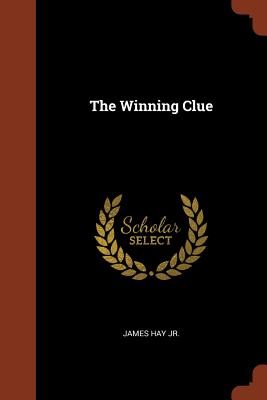 The Winning Clue - Hay, James, Jr.