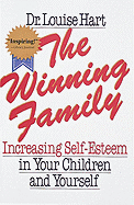 The Winning Family: Increasing Self-Esteem in Your Children and Yourself