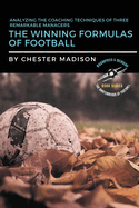 The Winning Formulas of Football: Analyzing the Coaching Techniques of Three Remarkable Managers