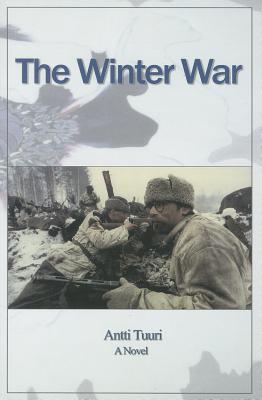 The Winter War - Tuuri, Antti, and Impola, Richard (Translated by)