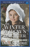 The Winter Widow's Daughter: Victorian Romance