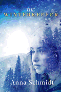 The Winterkeeper: ... a tale of hope and love in the face of insurmountable obstacles