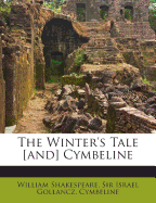 The Winter's Tale [And] Cymbeline
