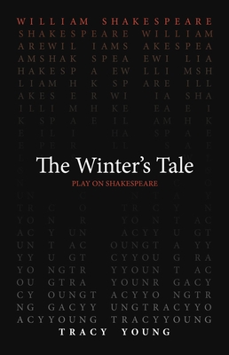 The Winter's Tale - Shakespeare, William, and Young, Tracy (Translated by)