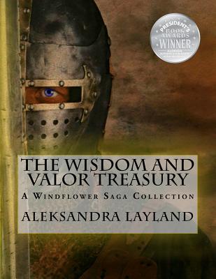 The Wisdom and Valor Treasury: A Windflower Saga Collection - Layland, Aleksandra