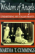 The Wisdom of Angels: Unearthing My Italian Roots