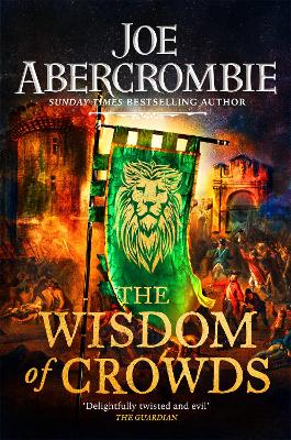 The Wisdom of Crowds: The Riotous Conclusion to The Age of Madness - Abercrombie, Joe