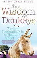 The Wisdom of Donkeys: Finding Tranquility in a Chaotic World