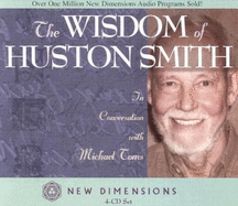 The Wisdom of Huston Smith - Smith, Huston
