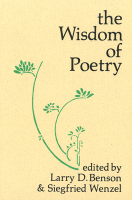 The Wisdom of Poetry: Essays in Early English Literature in Honor of Morton W. Bloomfield - Benson, Larry D (Editor), and Wenzel, Siegfried (Editor)