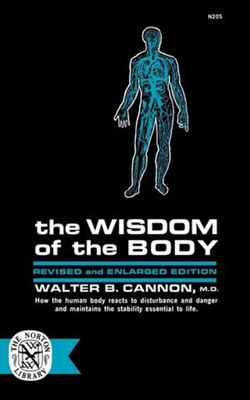The Wisdom of the Body - Cannon, Walter B, MD