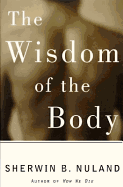 The Wisdom of the Body - Noland, Sherwin B.