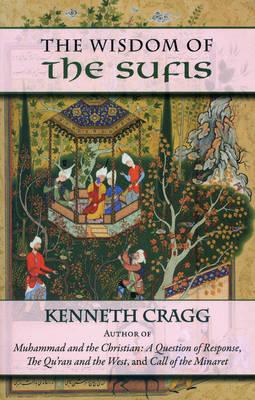 The Wisdom of the Sufis - Cragg, Kenneth