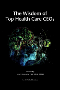 The Wisdom of Top Health Care Ceos