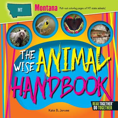 The Wise Animal Handbook Montana - Jerome, Kate B