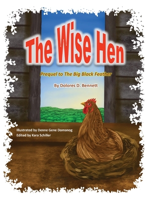 The Wise Hen - Bennett, Dolores D