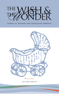 The Wish & the Wonder: Words of Wisdom for Expectant Parents - Johnston, Gail Perry